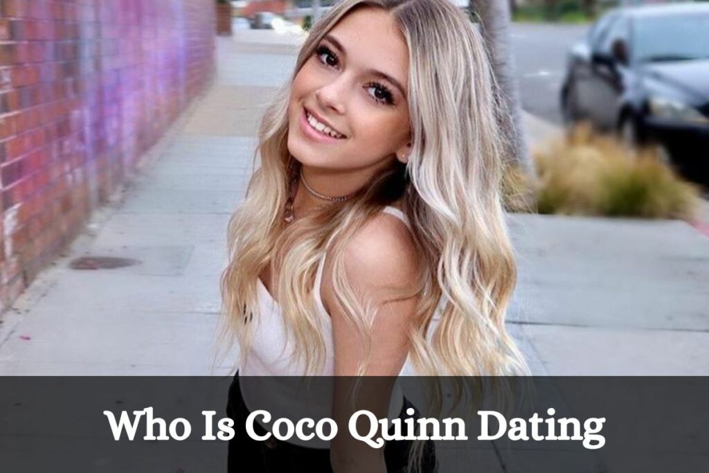 Who Is Coco Quinn Dating