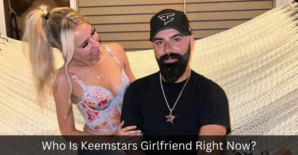 Who Is Keemstars Girlfriend Right Now