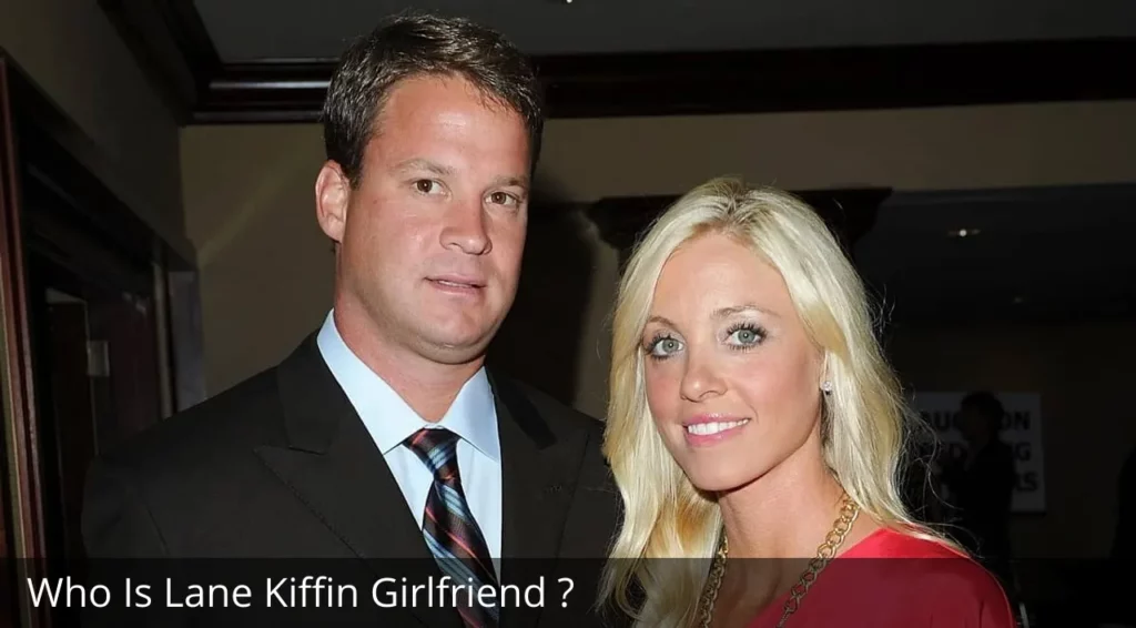 Who Is Lane Kiffin Girlfriend