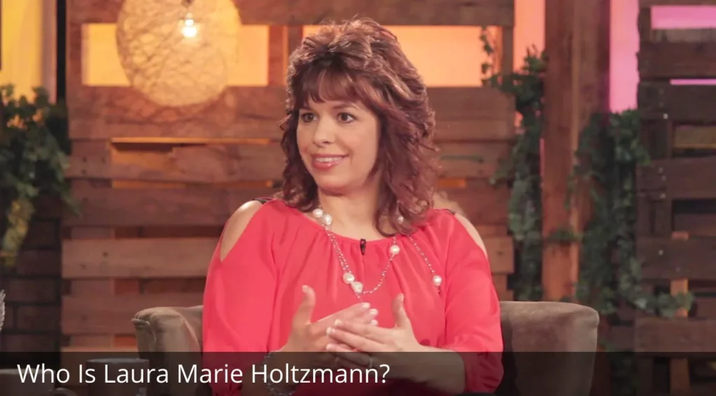 Who Is Laura Marie Holtzmann