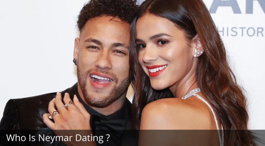Who Is Neymar Dating