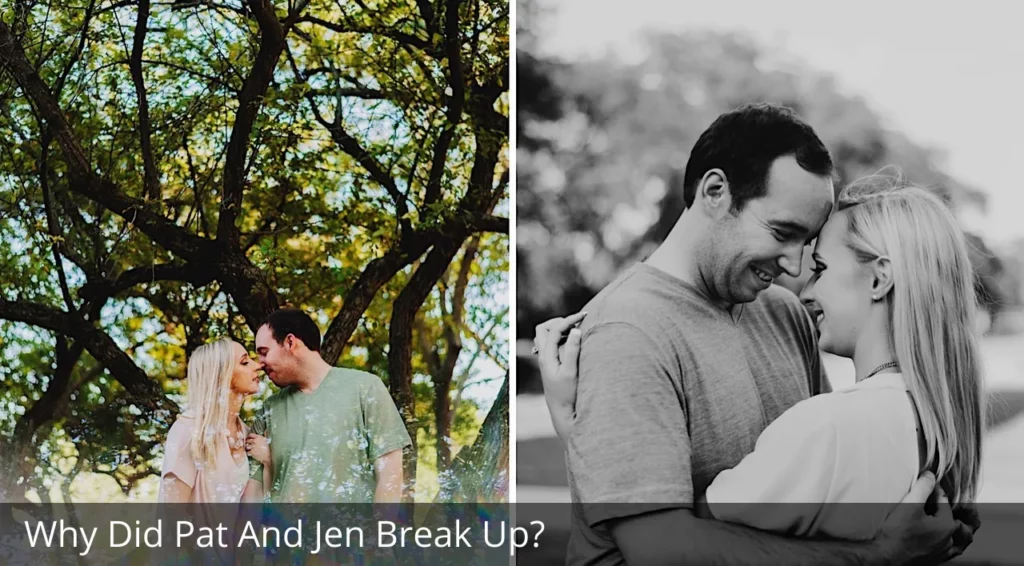 Why Did Pat And Jen Break Up