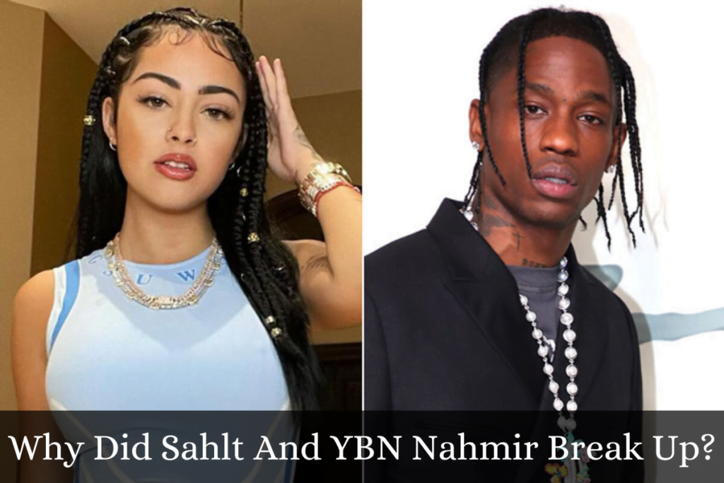 Why Did Sahlt And YBN Nahmir Break Up