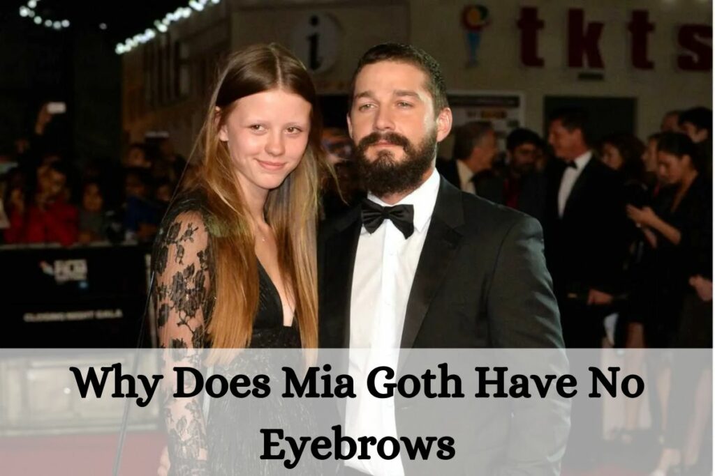 Why Does Mia Goth Have No Eyebrows? Do They Have A Child?