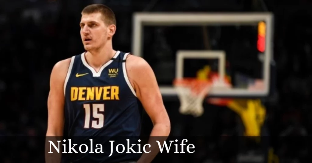Nikola Jokic Wife