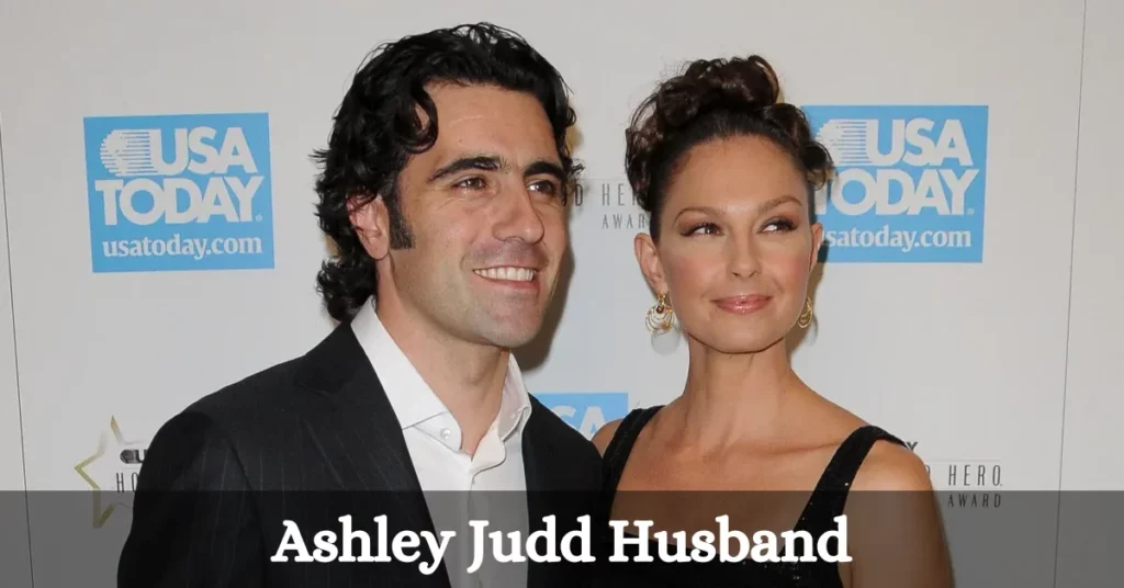 Ashley Judd Husband