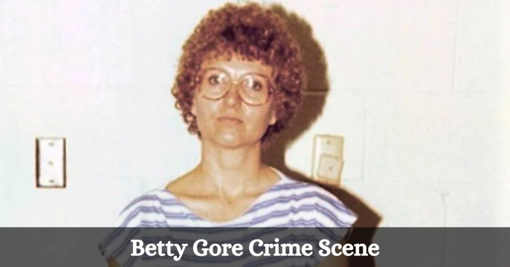 Betty Gore Crime Scene