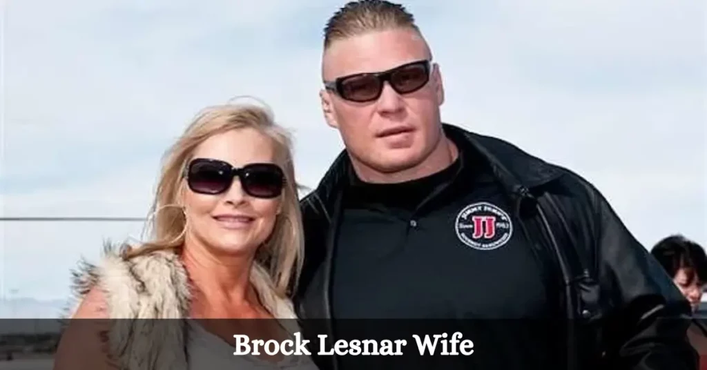 Brock Lesnar Wife