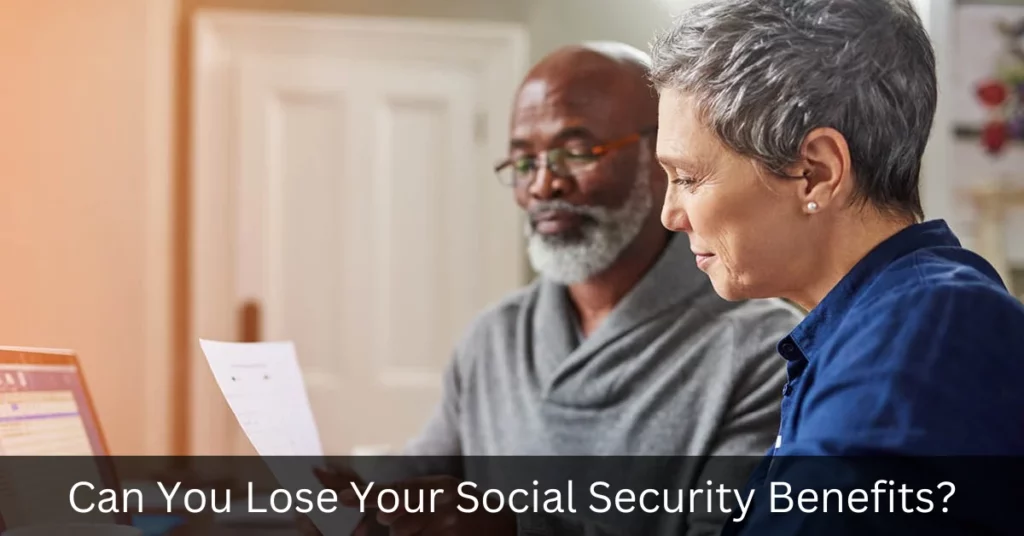 Can You Lose Your Social Security Benefits
