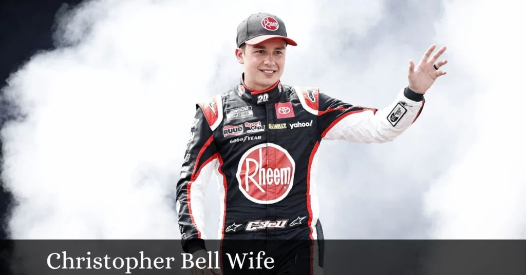 Christopher Bell Wife