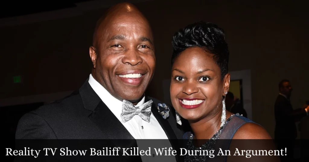 Reality TV Show Bailiff Killed Wife During An Argument!