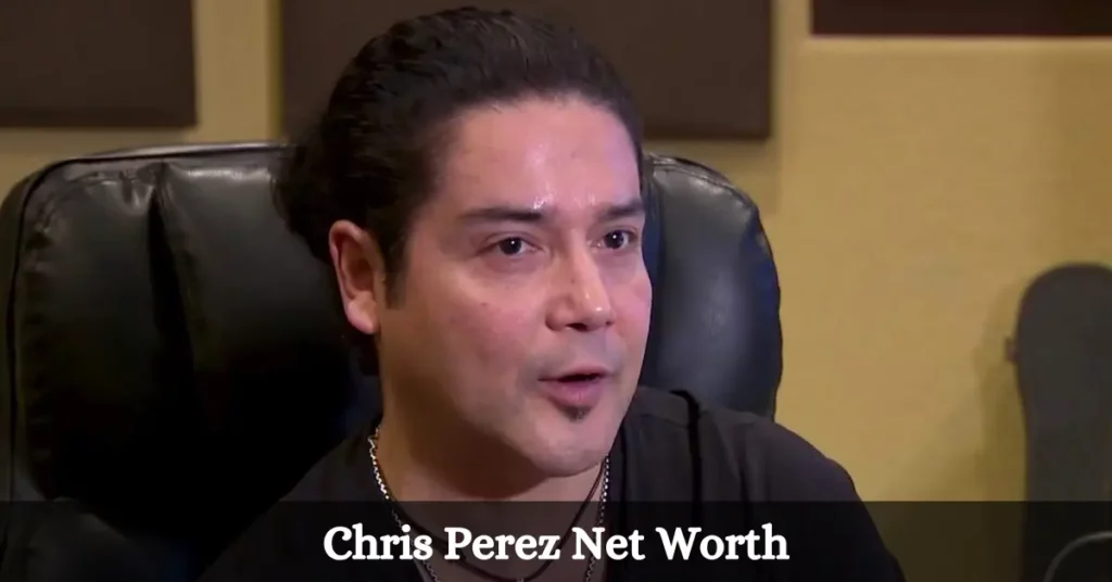 Chris Perez Net Worth