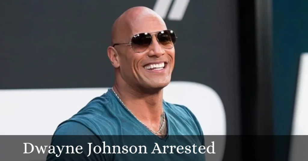 Dwayne Johnson Arrested
