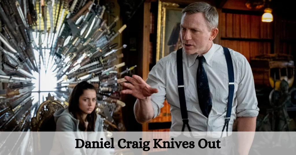 Daniel Craig Knives Out