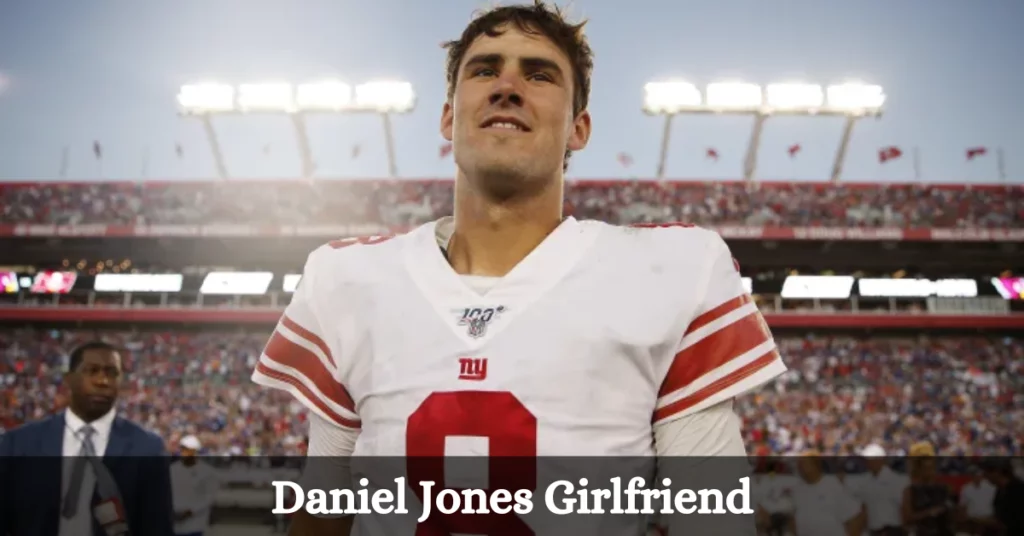 Daniel Jones Girlfriend