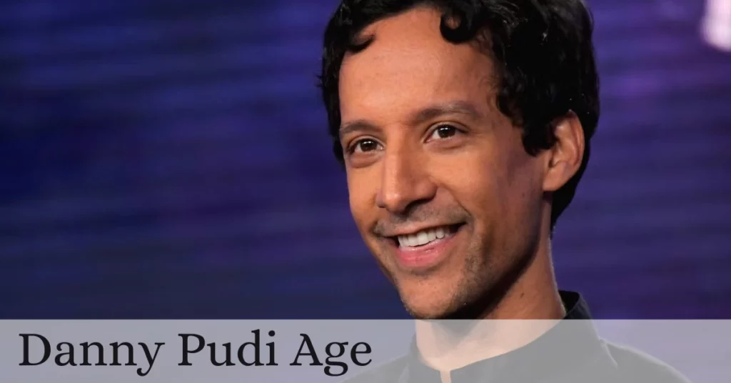 Danny Pudi Age