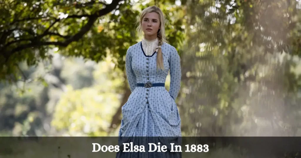 Does Elsa Die In 1883