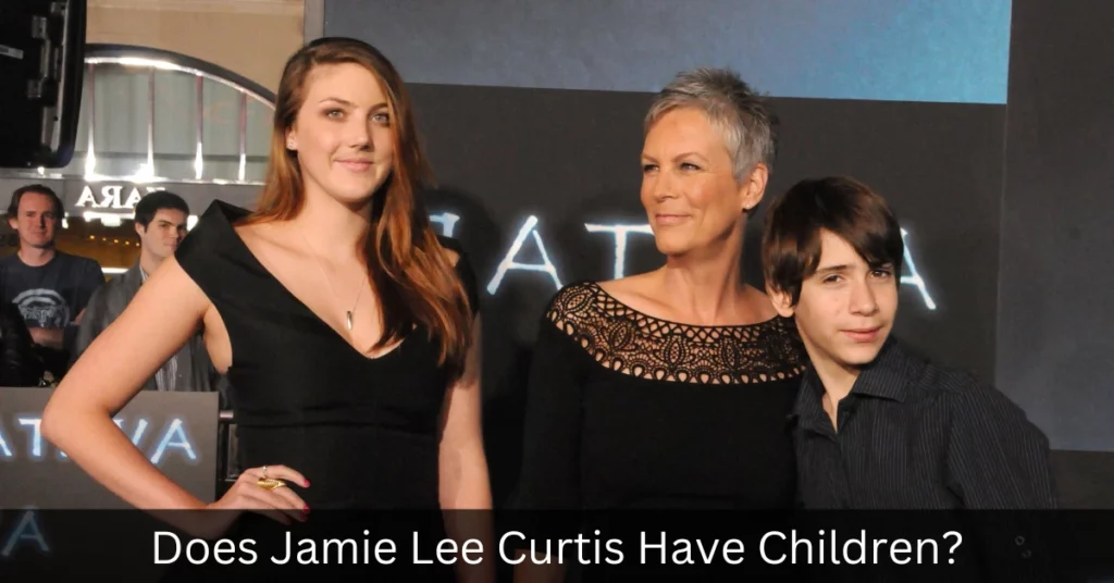 Does Jamie Lee Curtis Have Children