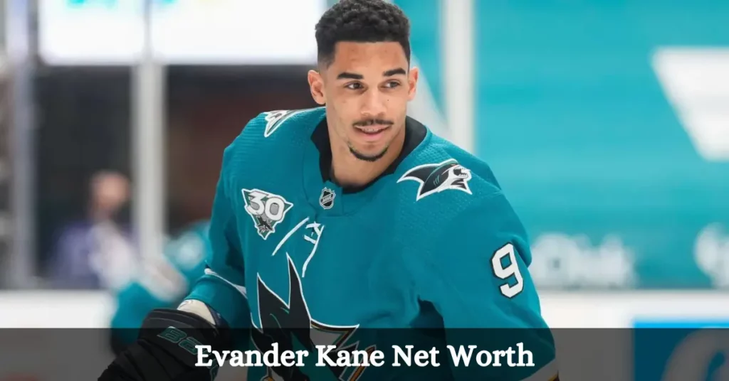 Evander Kane Net Worth