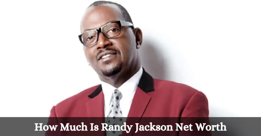 How Much Is Randy Jackson Worth