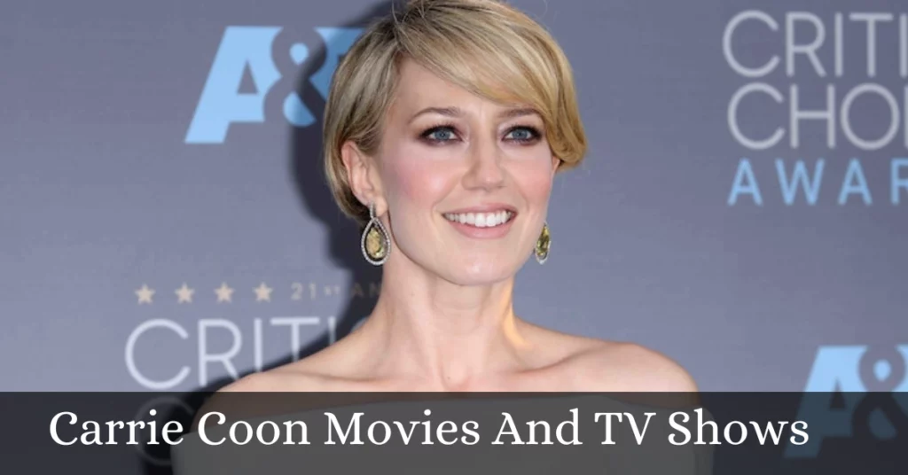 Carrie Coon Movies And TV Shows