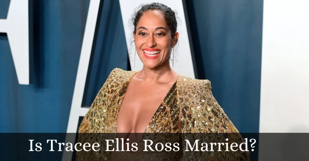 Is Tracee Ellis Ross Married?