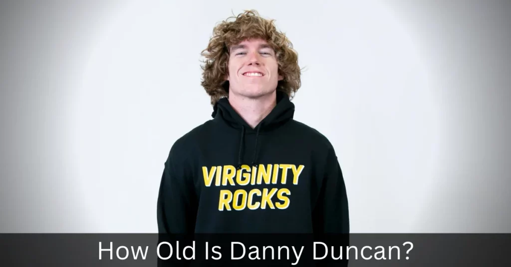 How Old Is Danny Duncan
