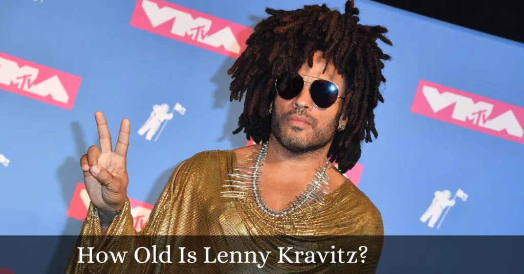 How Old Is Lenny Kravitz?