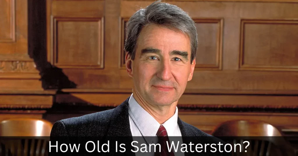 How Old Is Sam Waterston