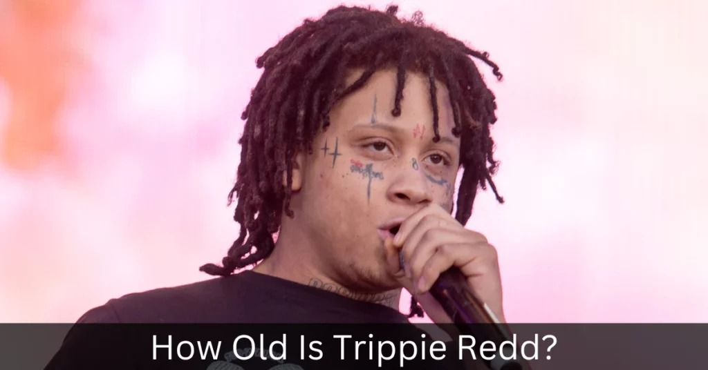 How Old Is Trippie Redd