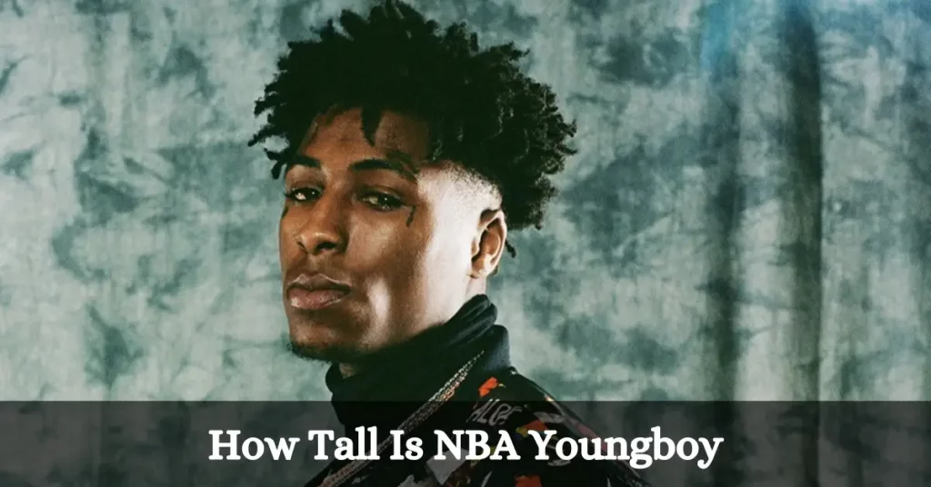 How Tall Is NBA Youngboy