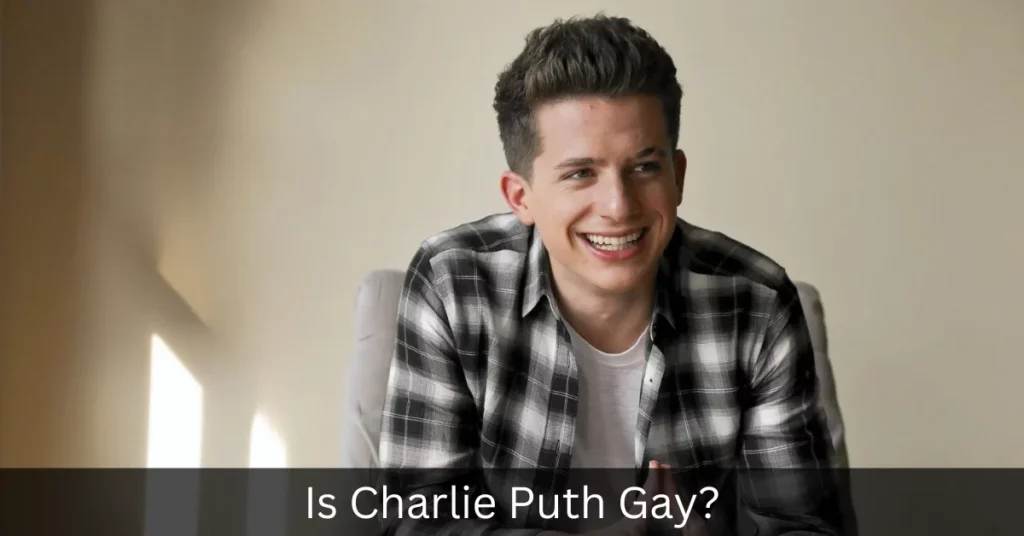 Is Charlie Puth Gay