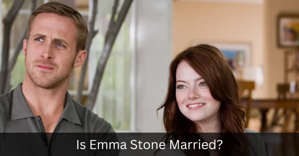 Is Emma Stone Married