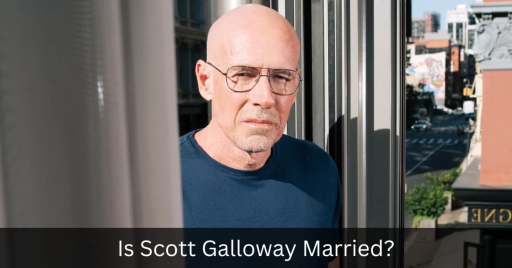 Is Scott Galloway Married