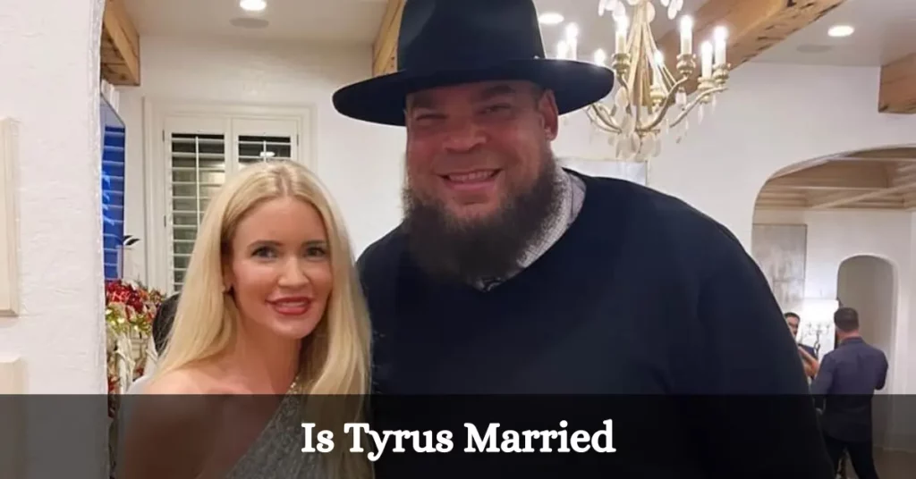 Is Tyrus Married