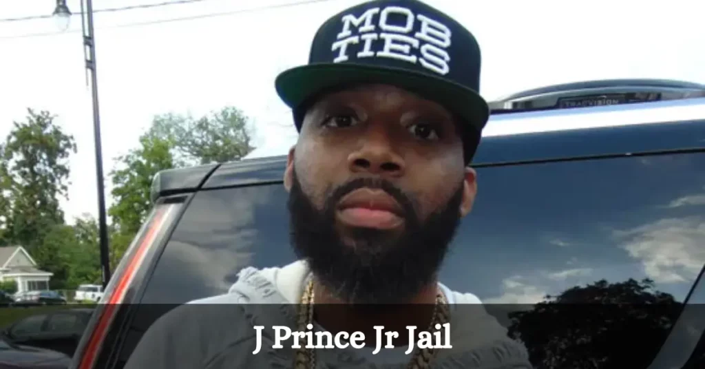 J Prince Jr Jail