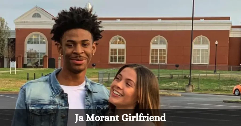 Ja Morant Girlfriend