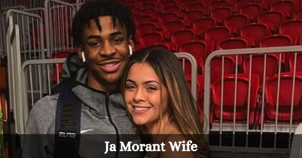 Ja Morant Wife