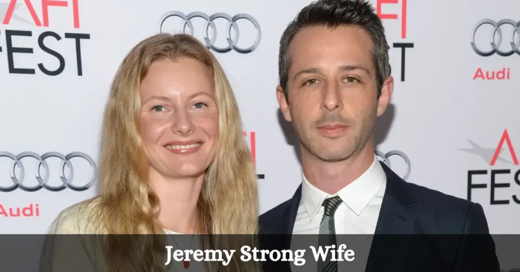 Jeremy Strong Wife
