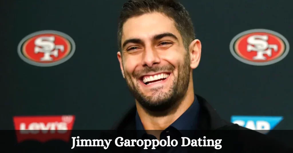 Jimmy Garoppolo Dating
