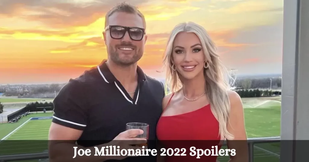 Joe Millionaire 2022 Spoilers