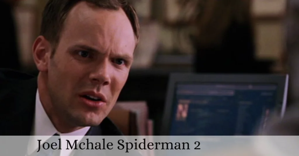 Joel Mchale Spiderman 2