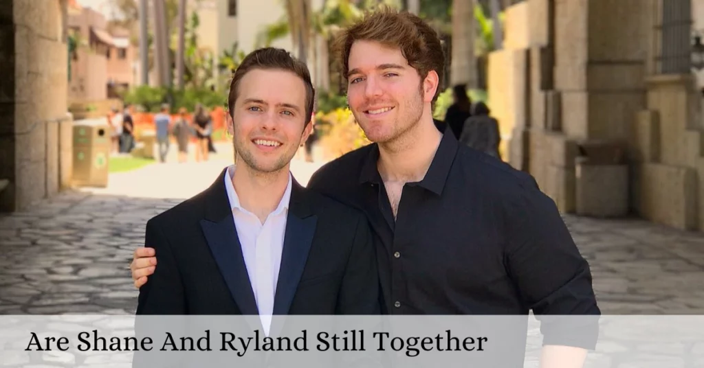 Are Shane And Ryland Still Together