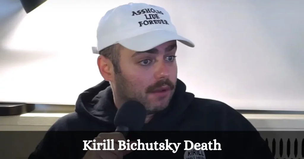 Kirill Bichutsky Death