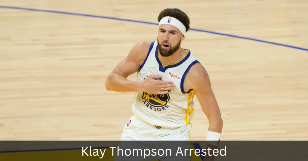 Klay Thompson Arrested