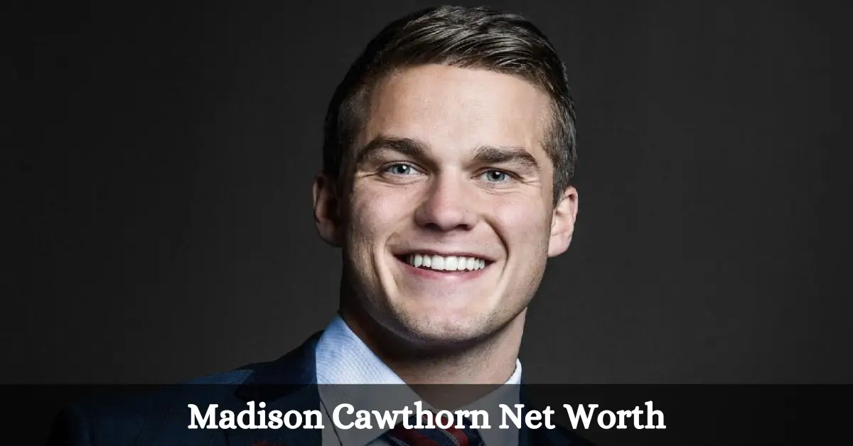 Madison Cawthorn Net Worth: When Did He Start His Career?