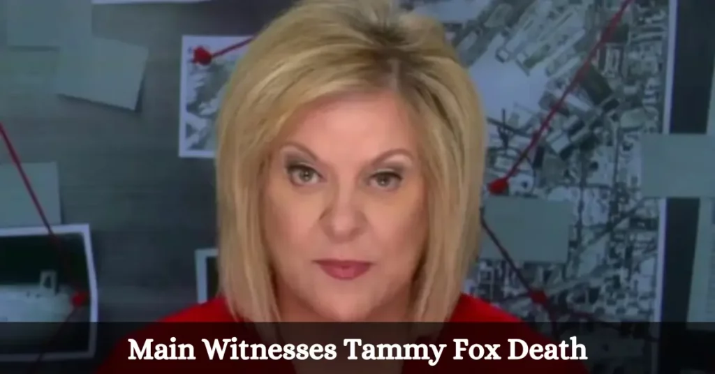 Main Witnesses Tammy Fox Death