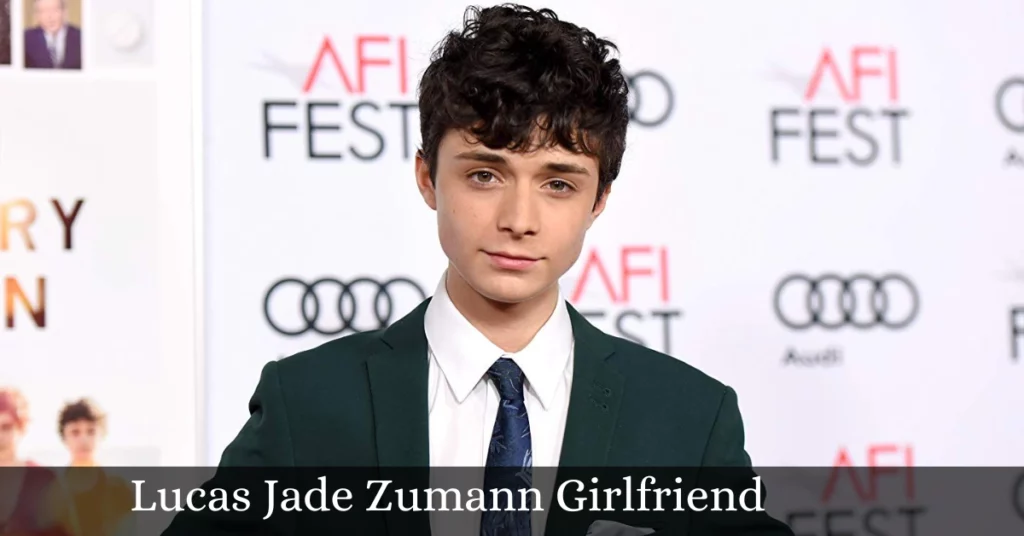 Lucas Jade Zumann Girlfriend