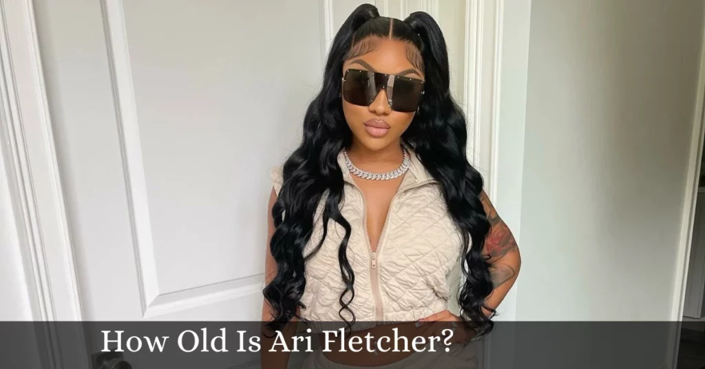 How Old Is Ari Fletcher?