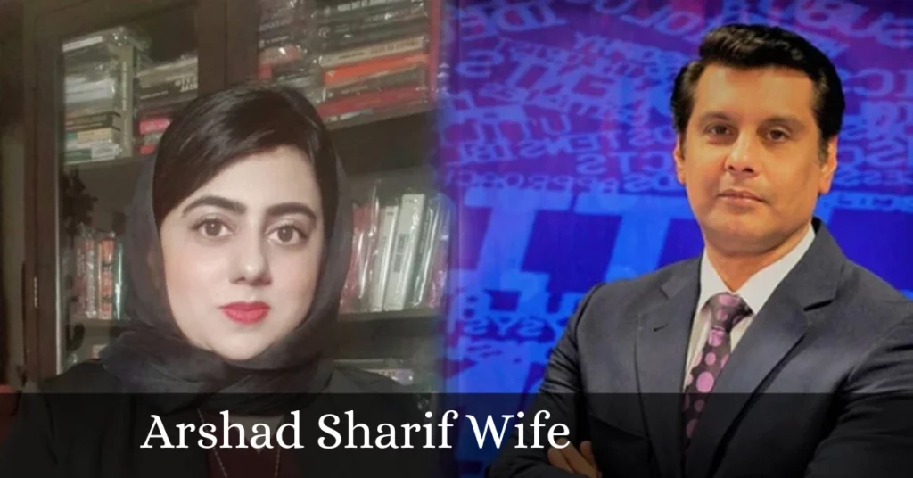 Arshad Sharif Wife
